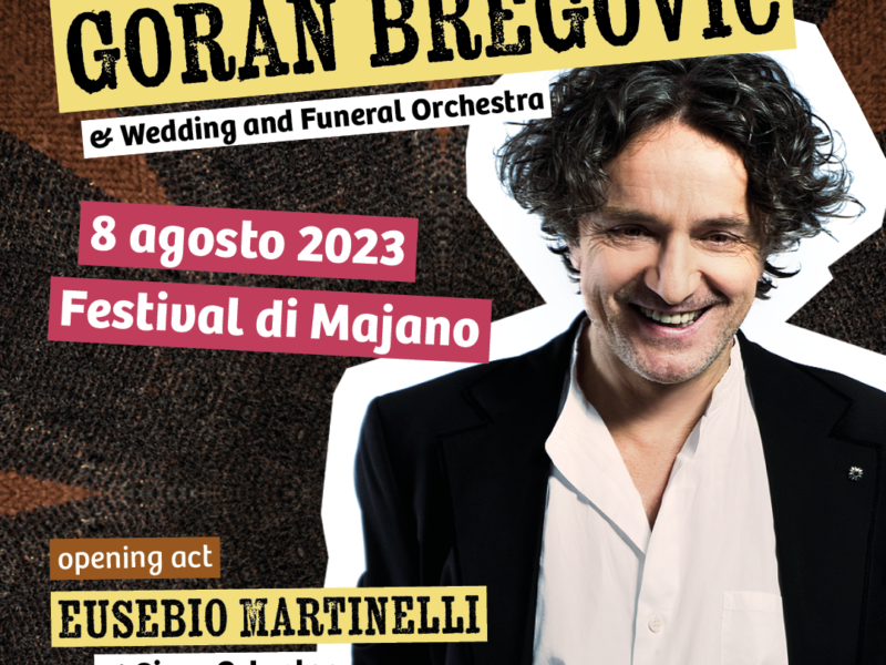 Goran Bregovic al Festival di Majano. 8 agosto 2023