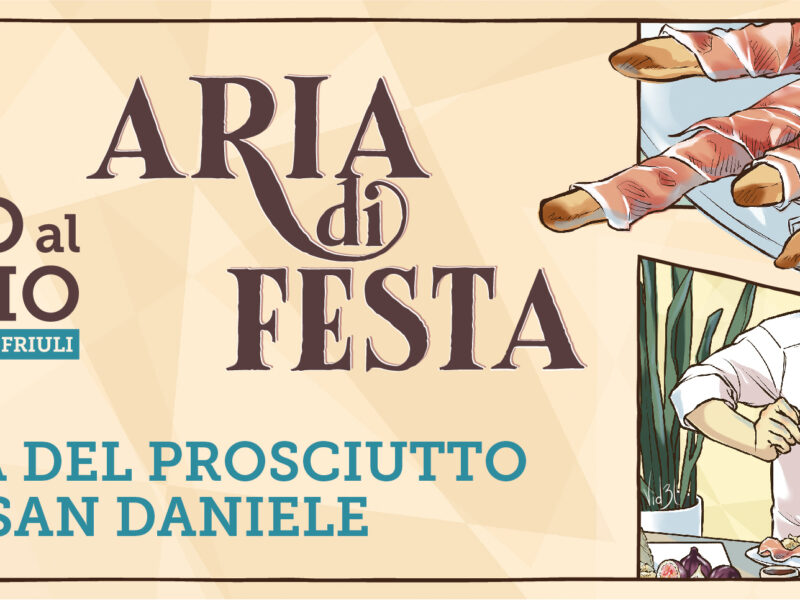 Aria di Festa a San Daniele dal 30 giugno