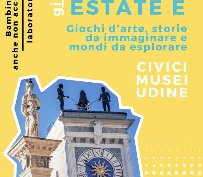 Civici Musei di Udine. Gli eventi estivi in programma