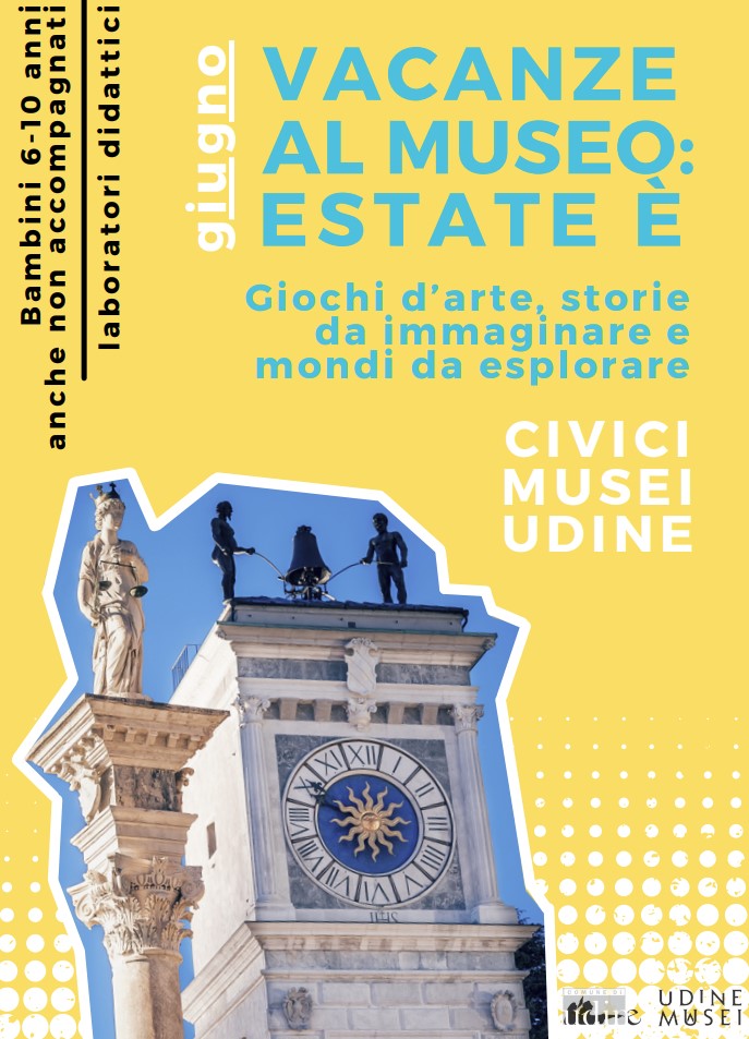 Civici Musei di Udine. Gli eventi estivi in programma