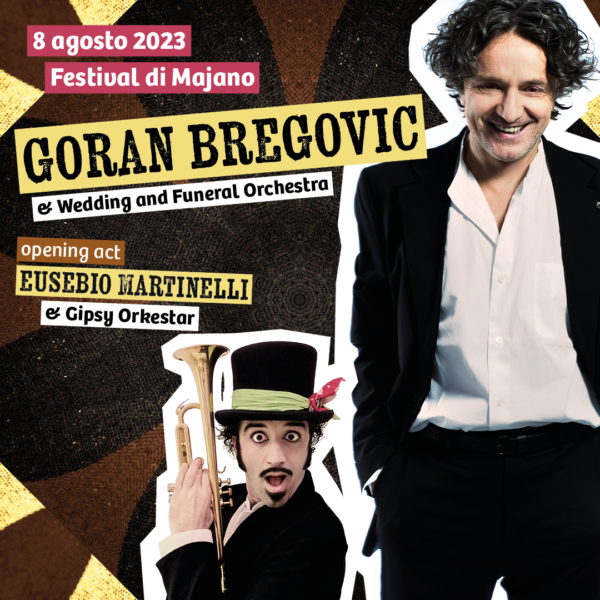 Goran Bregovic al Festival di Majano. 8 agosto 2023