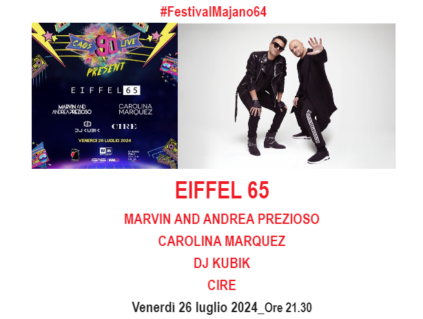 EIFFEL 65 al Festival di Majano venerdì 26 luglio