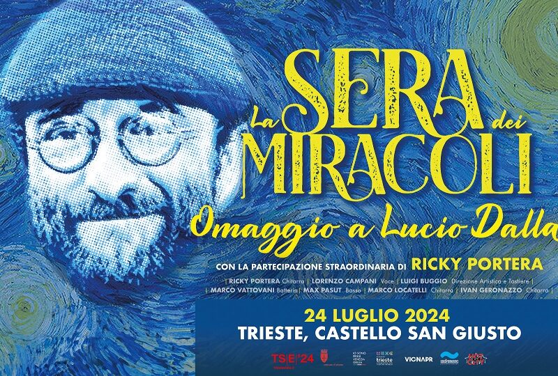 La sera dei miracoli. Omaggio a Lucio Dalla. 24 luglio a Trieste