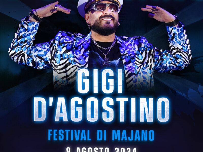 GIGI D’AGOSTINO re della dance mondiale al FESTIVAL DI MAJANO. 8 Agosto