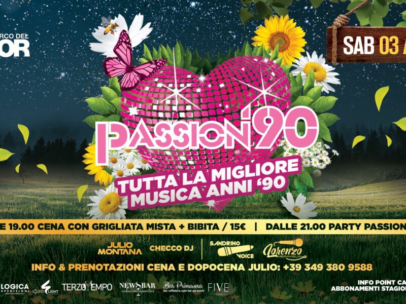 Passion 90  al Parco del Cormor sabato 3 agosto