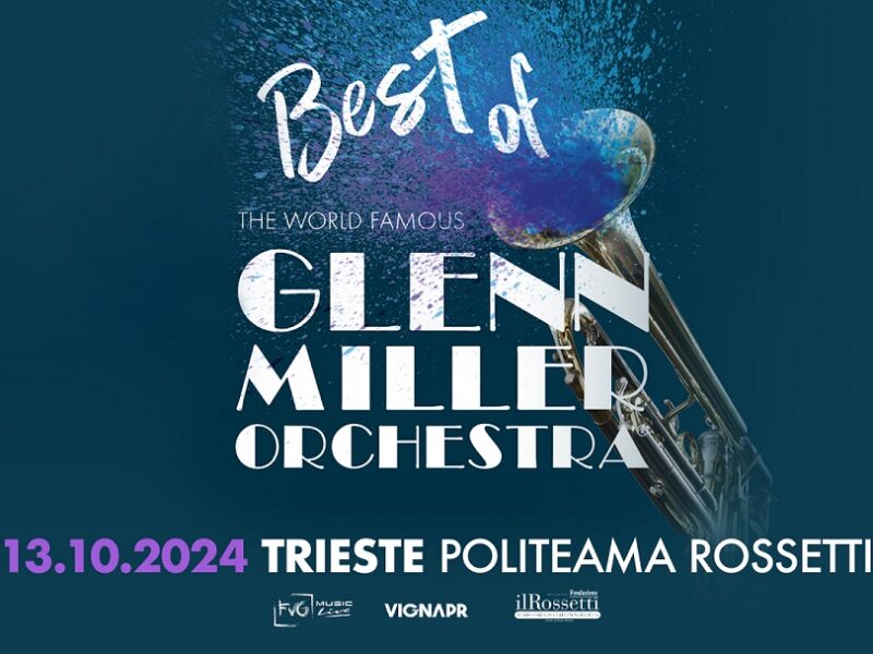 Glenn Miller Orchestra in concerto a Trieste domenica 13 ottobre 2024