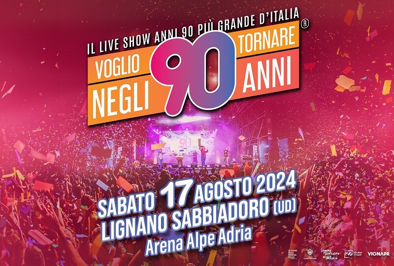 VOGLIO TORNARE NEGLI ANNI 90 a Lignano Sabbiadoro sabato 17 agosto