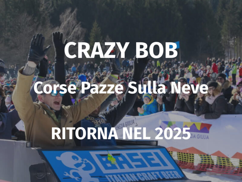 La Crazy Bob tornerà a Forni di Sopra nel 2025