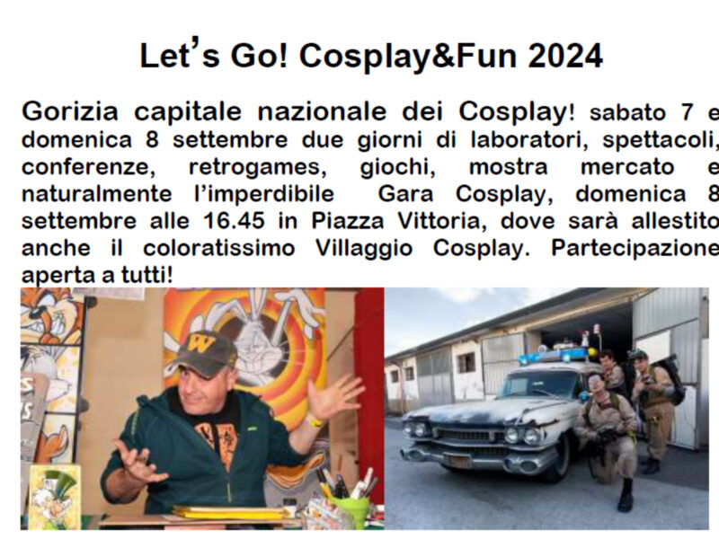 Gorizia Cosplay: 7-8 settembre