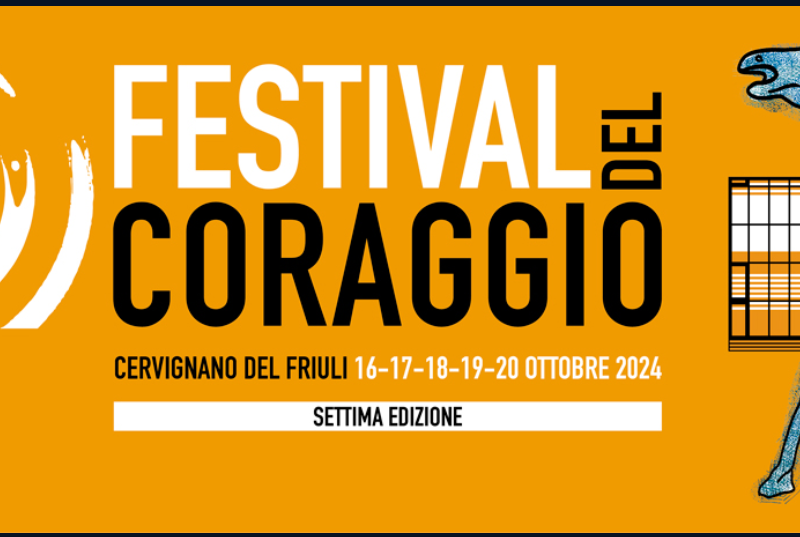 Udine: a Cervignano il Festival del Coraggio – 16/20 ott 2024 – il PROGRAMMA